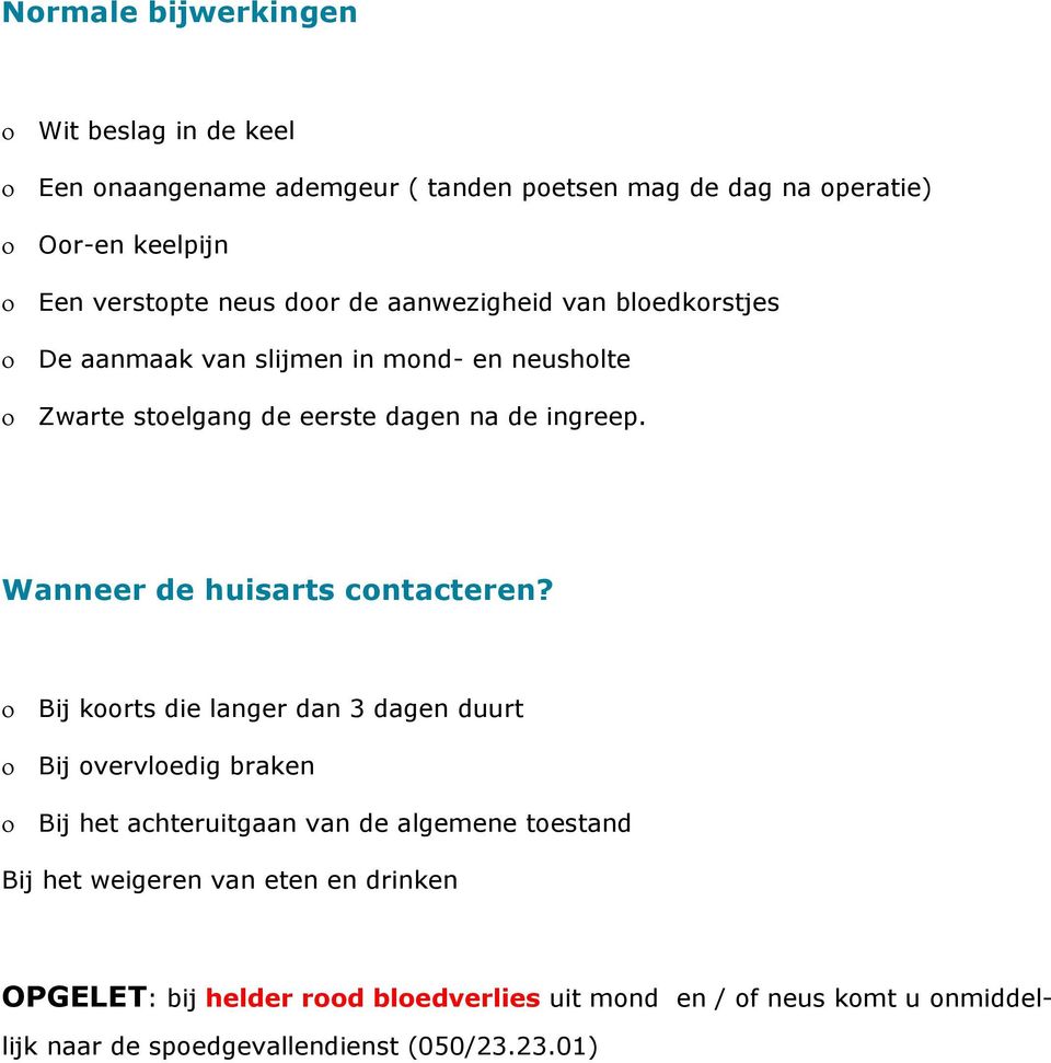 Wanneer de huisarts contacteren?