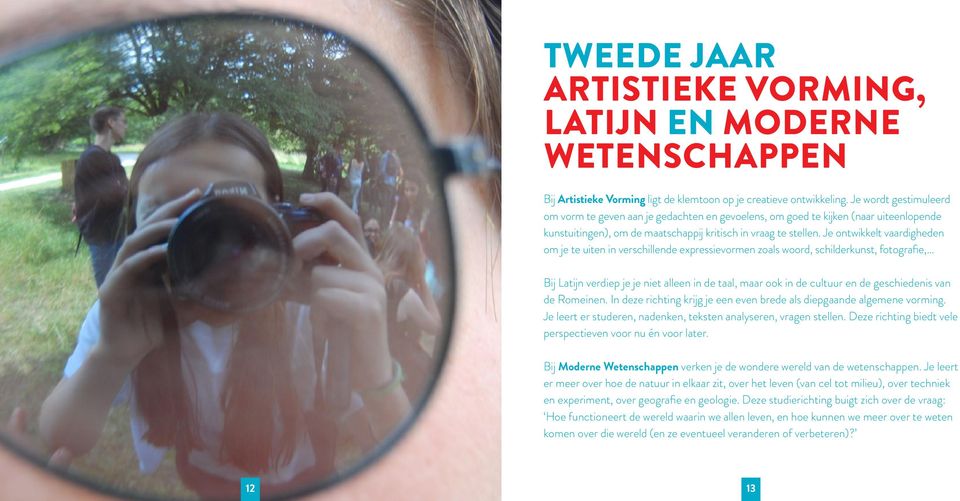 Je ontwikkelt vaardigheden om je te uiten in verschillende expressievormen zoals woord, schilderkunst, fotografie, Bij Latijn verdiep je je niet alleen in de taal, maar ook in de cultuur en de