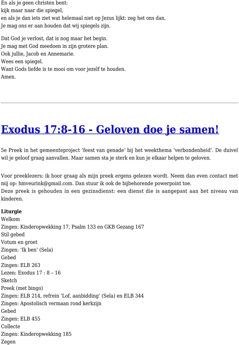 Amen. Exodus 17:8-16 - Geloven doe je samen! 5e Preek in het gemeenteproject feest van genade bij het weekthema verbondenheid. De duivel wil je geloof graag aanvallen.