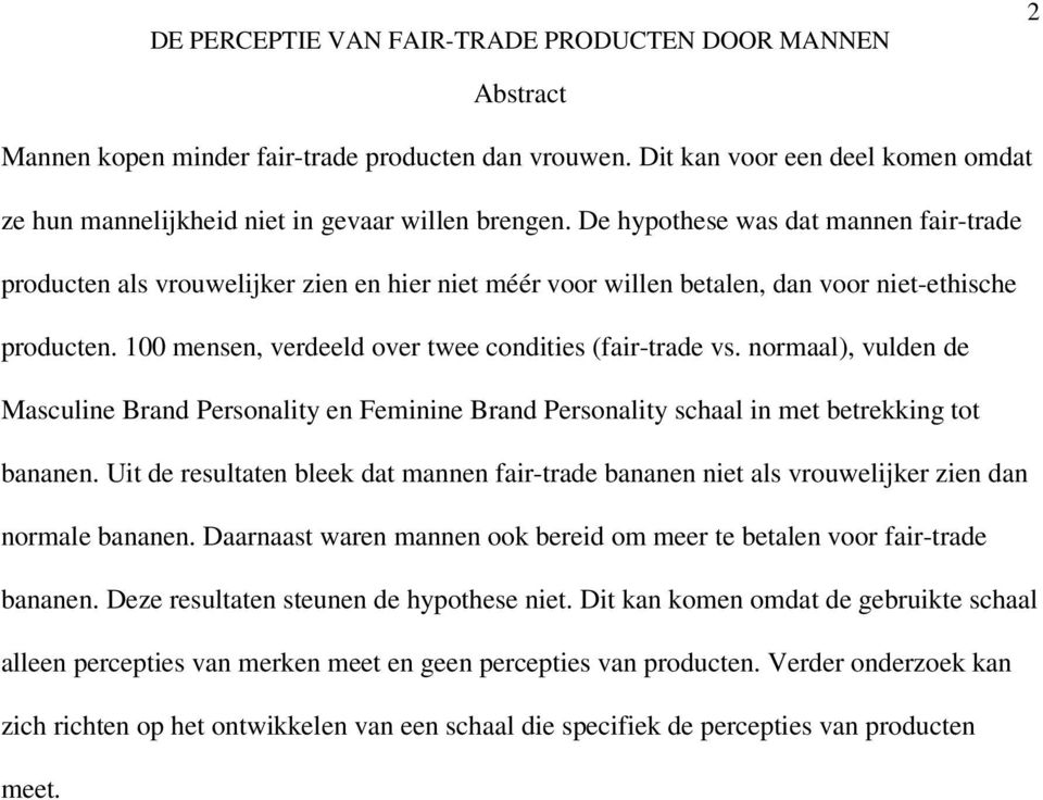 normaal), vulden de Masculine Brand Personality en Feminine Brand Personality schaal in met betrekking tot bananen.