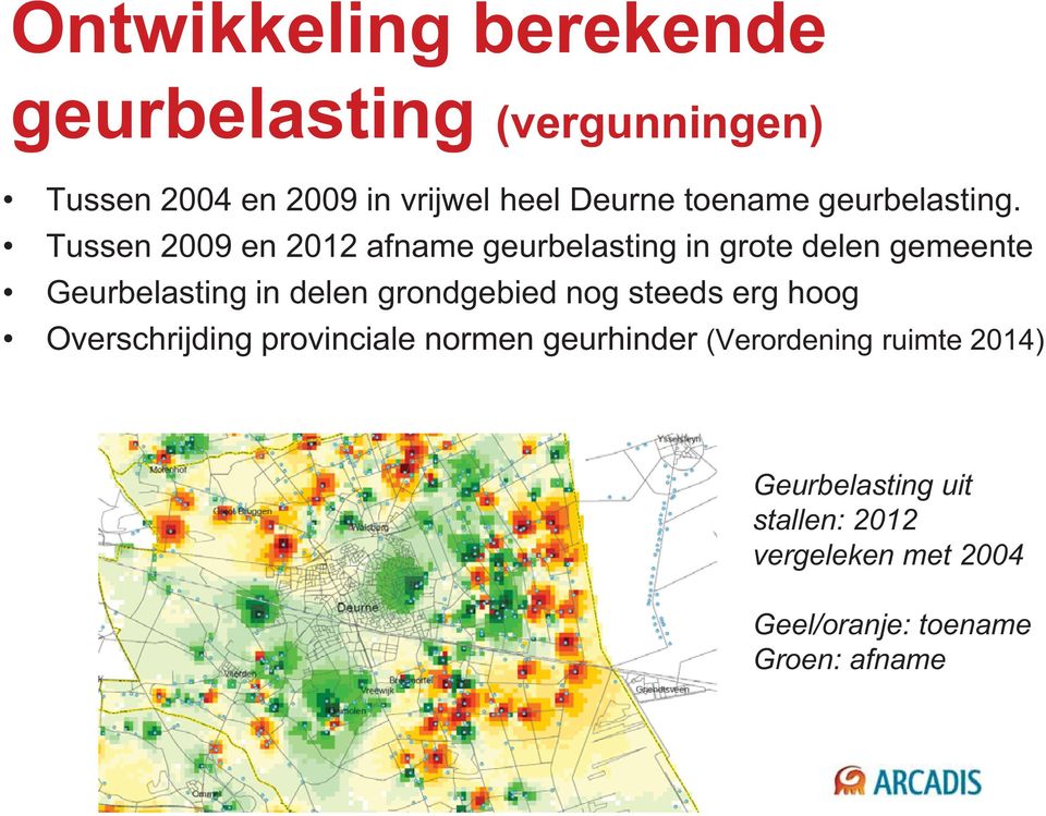 Tussen 2009 en 2012 afname geurbelasting in grote delen gemeente Geurbelasting in delen