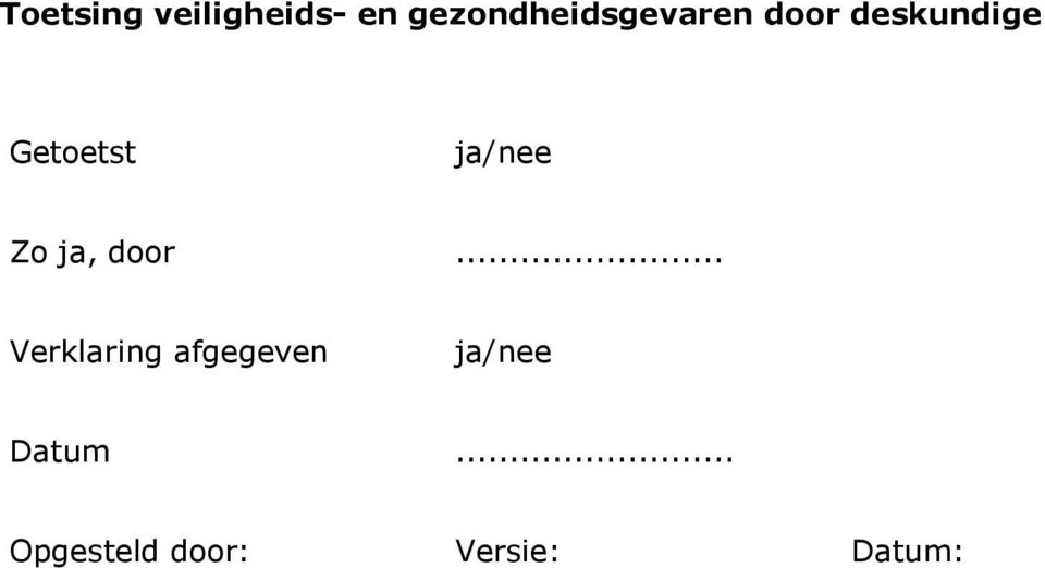 Getoetst ja/nee Zo ja, door.