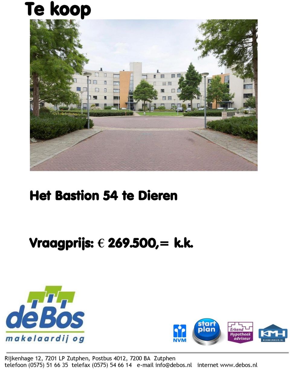 k. Rijkenhage 12, 7201 LP Zutphen, Postbus 4012,