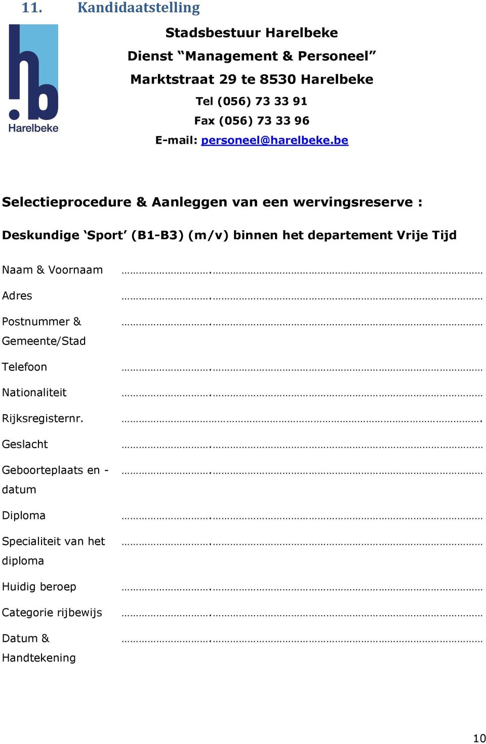 be Selectieprocedure & Aanleggen van een wervingsreserve : Deskundige Sport (B1-B3) (m/v) binnen het departement Vrije Tijd Naam