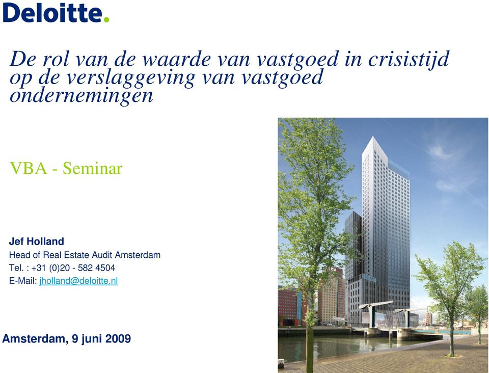 Holland Head of Real Estate Audit Amsterdam Tel.