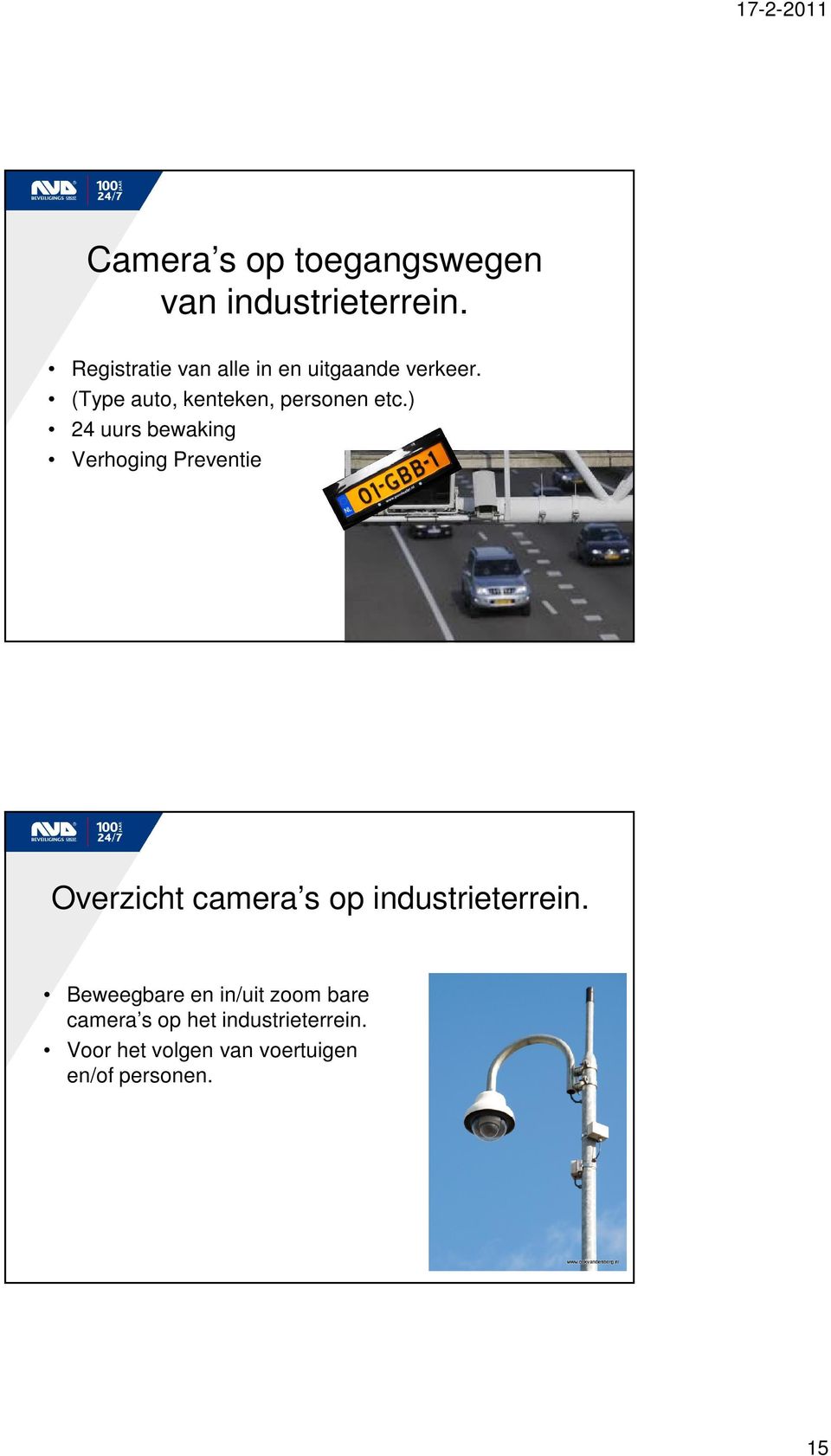 ) 24 uurs bewaking Verhoging Preventie Overzicht camera s op industrieterrein.