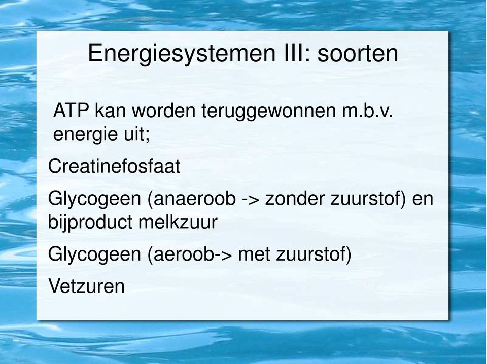 energie uit; Creatinefosfaat Glycogeen (anaeroob