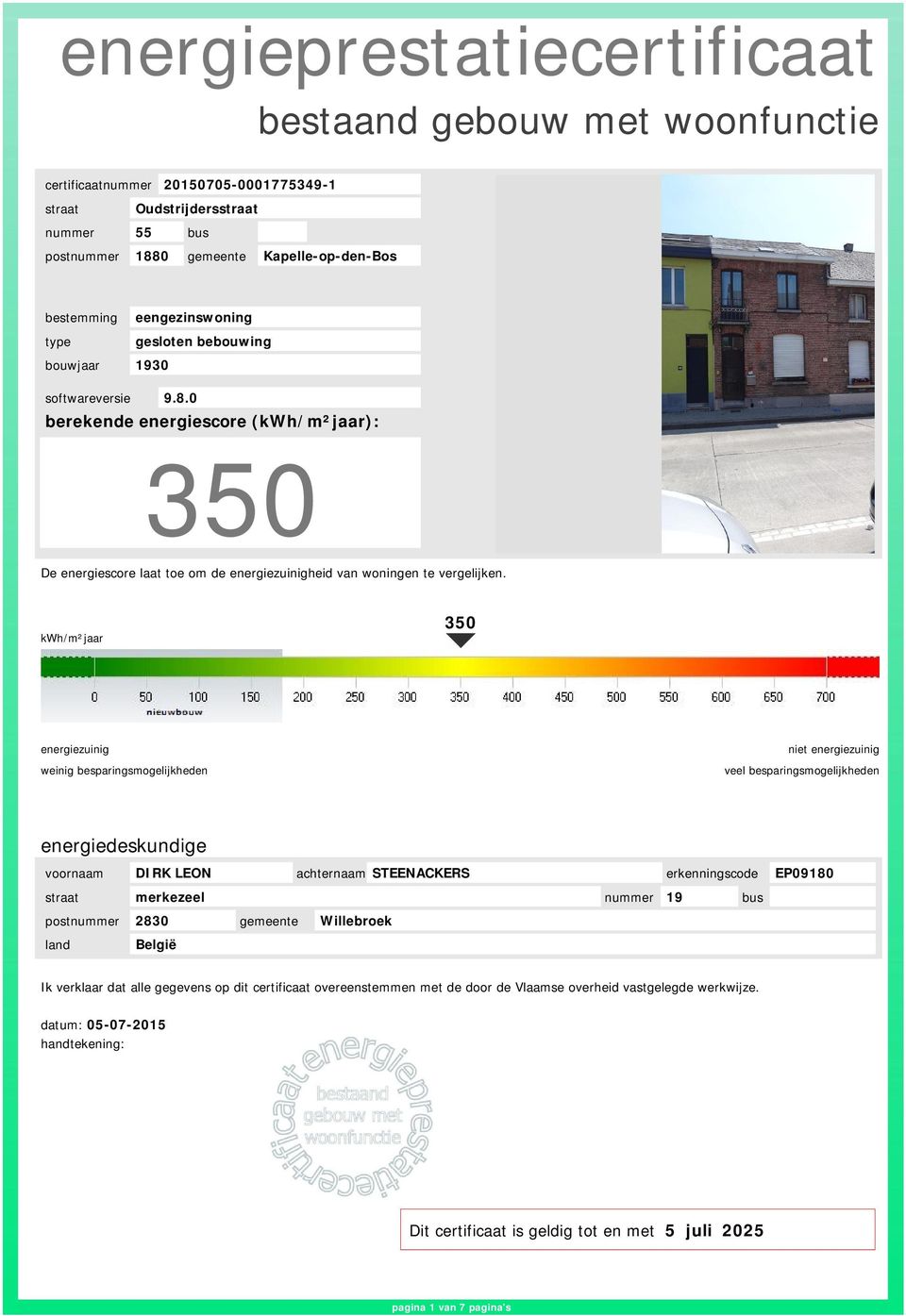 kwh/m²ar 350 energiezuinig weinig besparingsmogelijkheden niet energiezuinig veel besparingsmogelijkheden energiedeskundige voornaam DIRK LEON achternaam STEENACKERS erkenningscode EP09180 straat