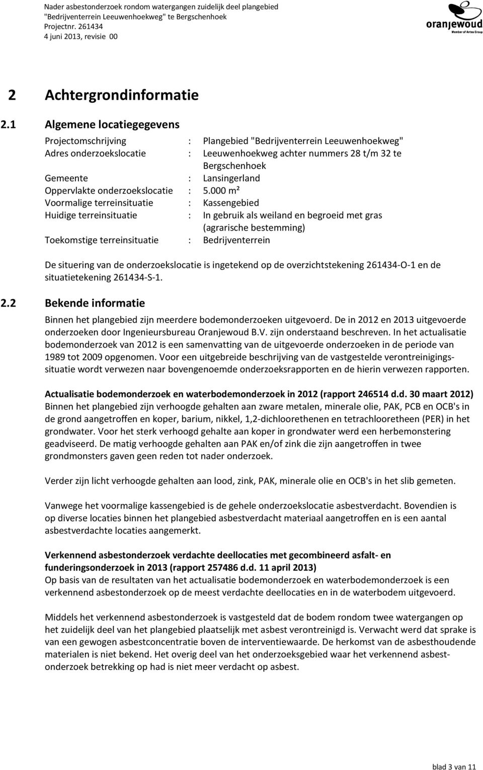 Lansingerland Oppervlakte onderzoekslocatie : 5.