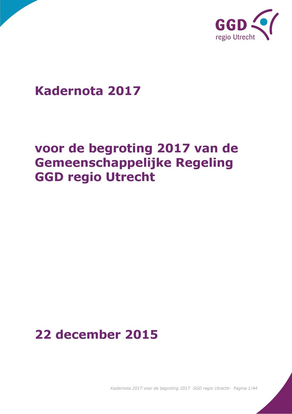 Utrecht 22 december 2015 Kadernota 2017