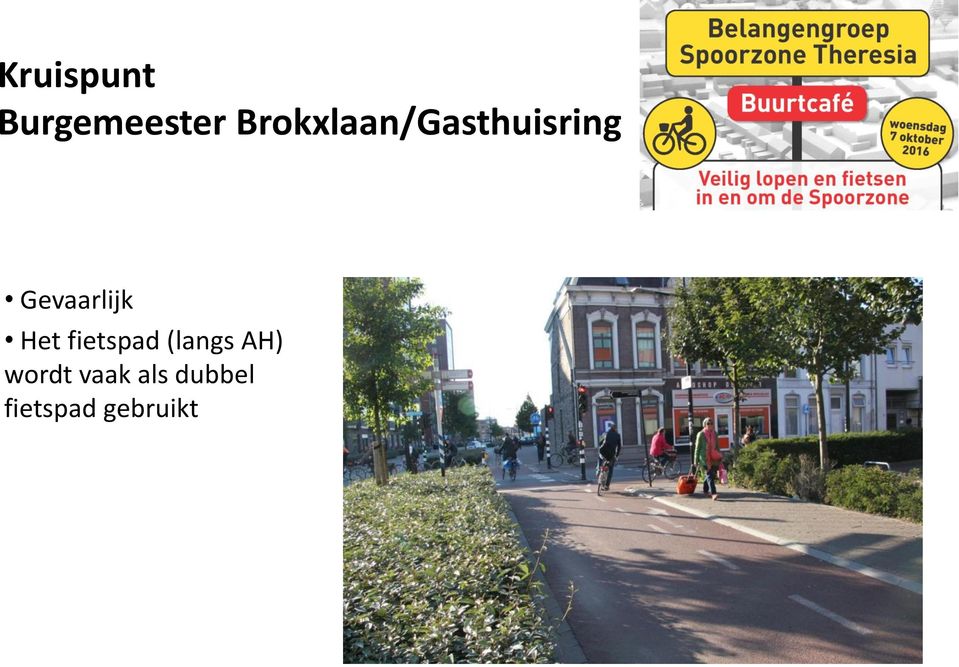 Gevaarlijk Het fietspad