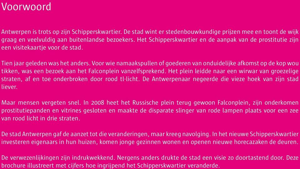 Voor wie namaakspullen of goederen van onduidelijke afkomst op de kop wou tikken, was een bezoek aan het Falconplein vanzelfsprekend.