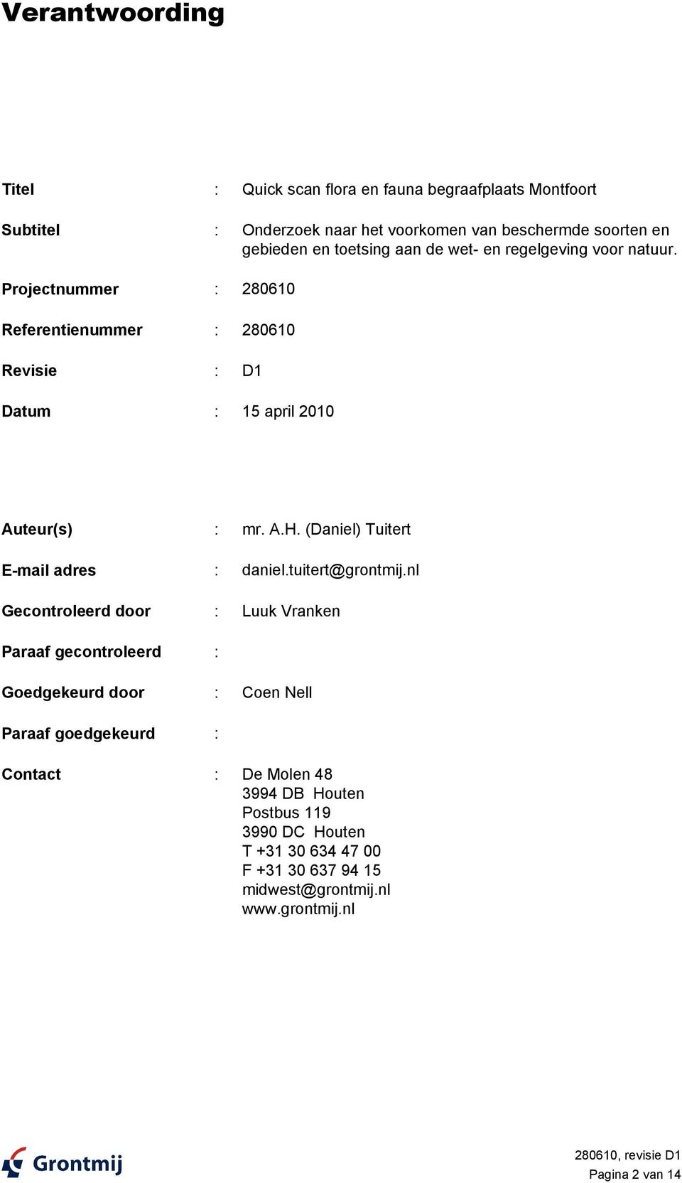 (Daniel) Tuitert E-mail adres : daniel.tuitert@grontmij.