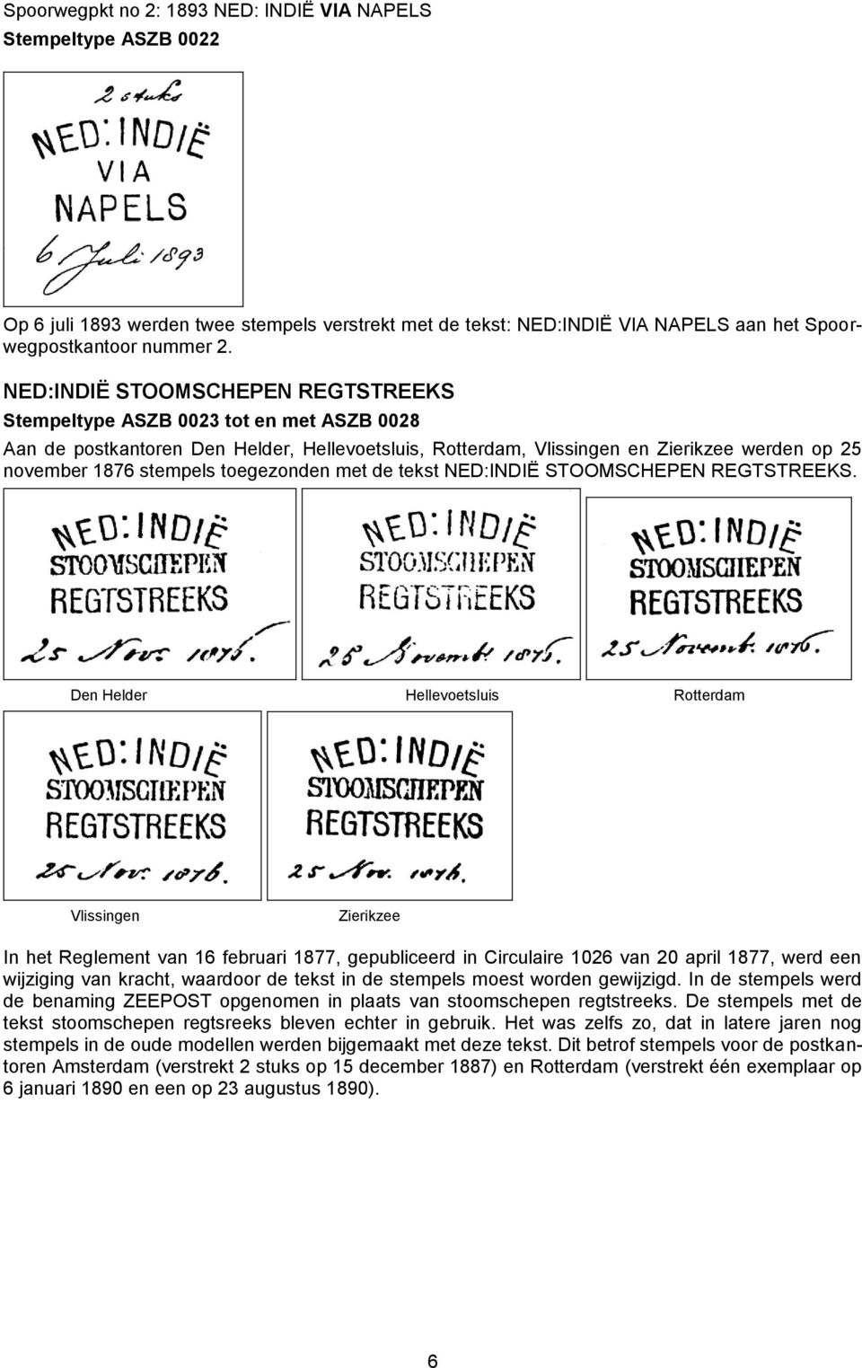 toegezonden met de tekst NED:INDIË STOOMSCHEPEN REGTSTREEKS.