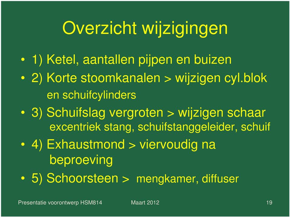 blok en schuifcylinders 3) Schuifslag vergroten > wijzigen schaar