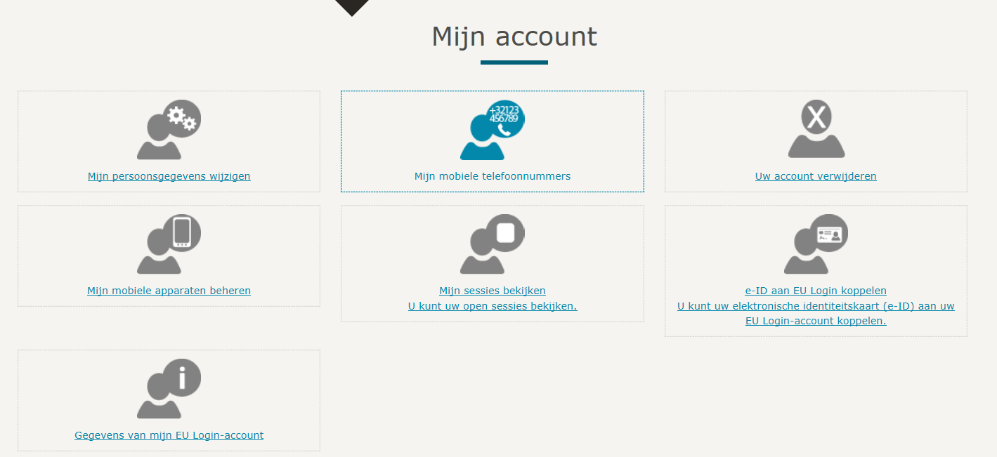 Mobiel telefoonnummer aan uw EU Login account toevoegen Nadat u een wachtwoord heeft aangemaakt, moet u een mobiel telefoonnummer aan uw EU Login account toevoegen.