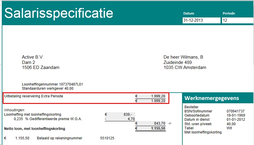 De 'Opbouw werknemer' komt in ons voorbeeld als volgt tot stand: 12 x 166,60 (automatische reservering) = 1.999,20 bruto.