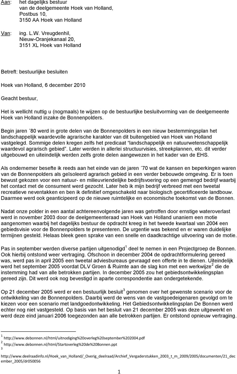bestuurlijke besluitvorming van de deelgemeente Hoek van Holland inzake de Bonnenpolders.