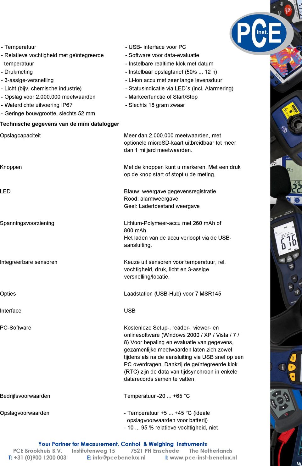 opslagtarief (50/s... 12 h) - Li-ion accu met zeer lange levensduur - Statusindicatie via LED`s (incl.