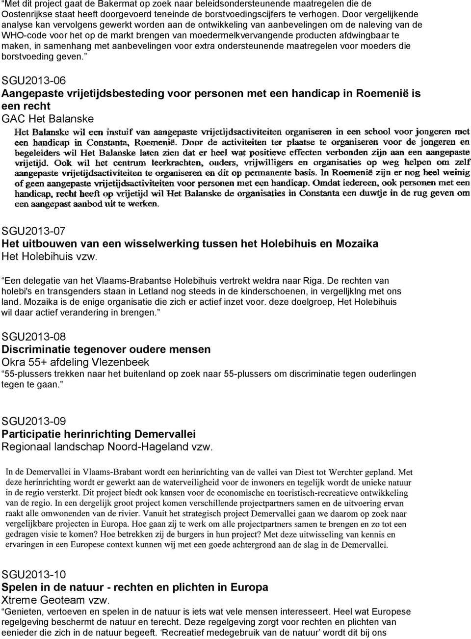 afdwingbaar te maken, in samenhang met aanbevelingen voor extra ondersteunende maatregelen voor moeders die borstvoeding geven.