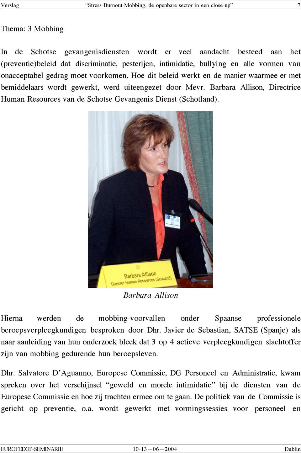 Barbara Allison, Directrice Human Resources van de Schotse Gevangenis Dienst (Schotland).