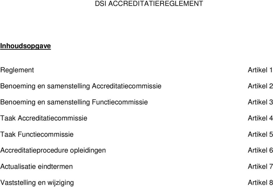 Accreditatiecommissie Artikel 4 Taak Functiecommissie Artikel 5