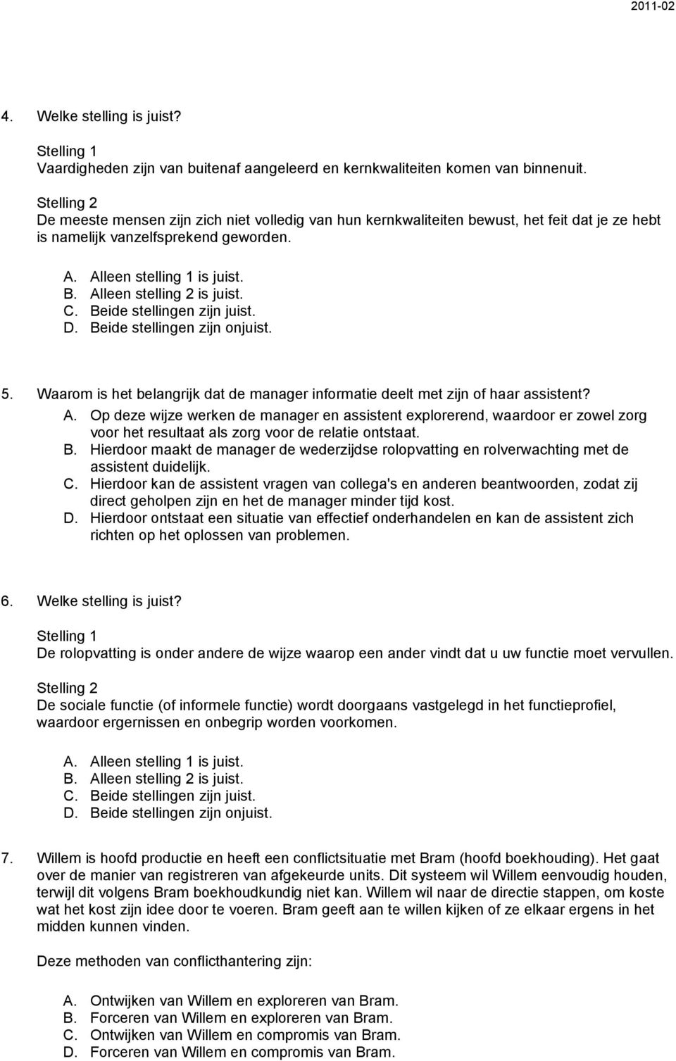 Waarom is het belangrijk dat de manager informatie deelt met zijn of haar assistent? A.