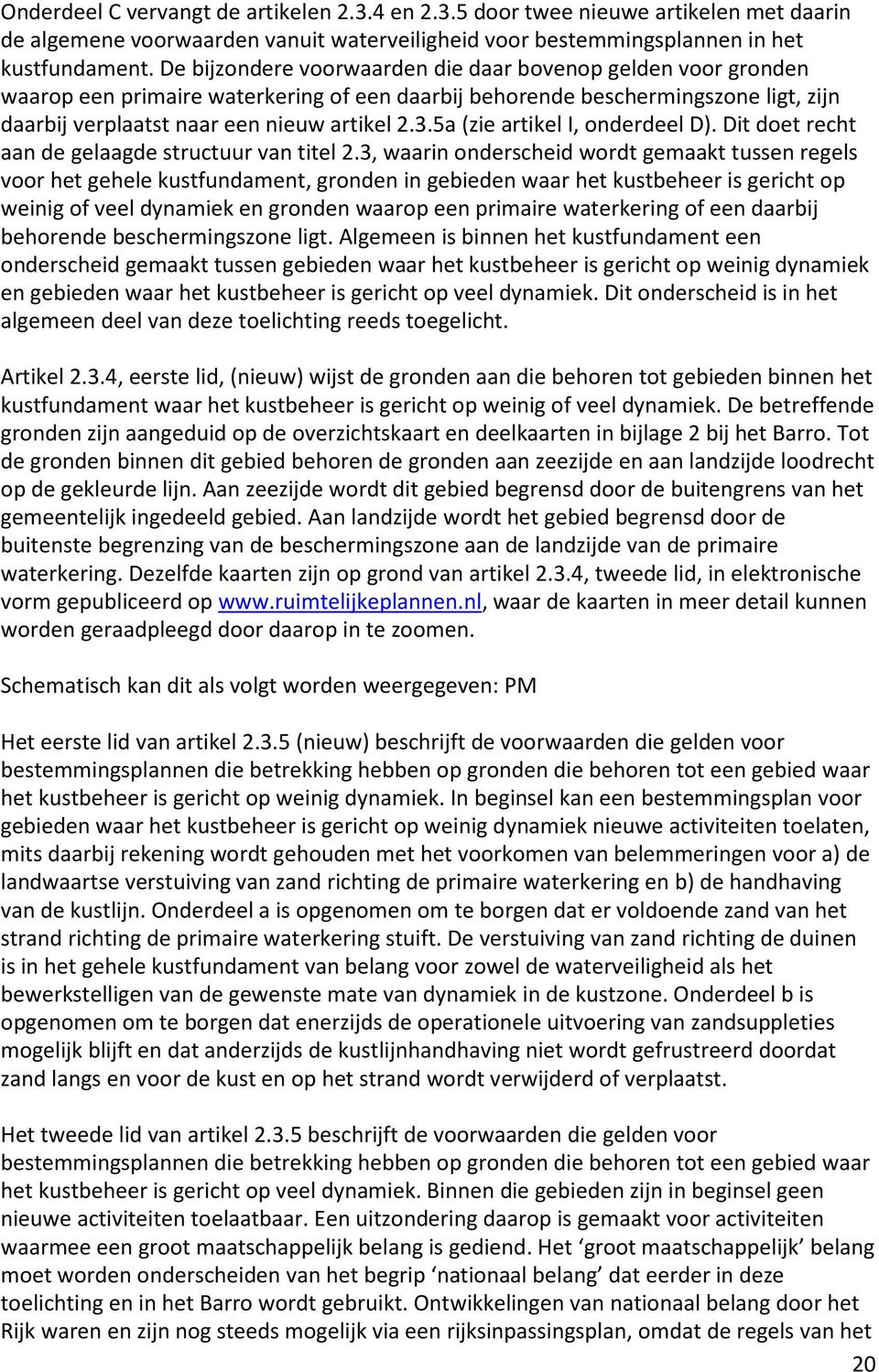 5a (zie artikel I, onderdeel D). Dit doet recht aan de gelaagde structuur van titel 2.