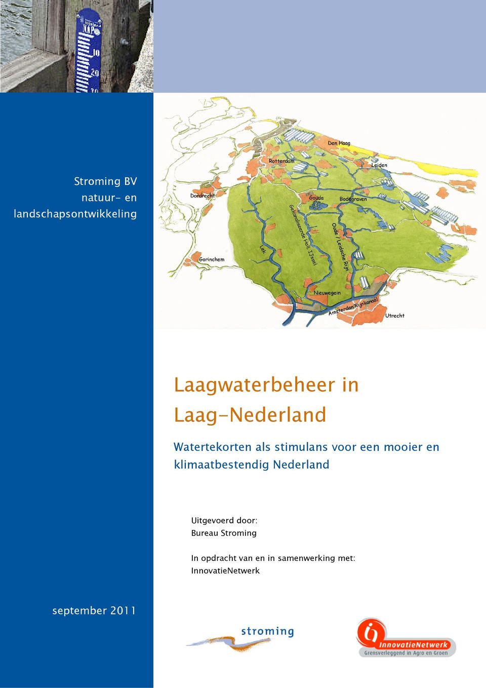 klimaatbestendig Nederland Uitgevoerd door: Bureau Stroming In