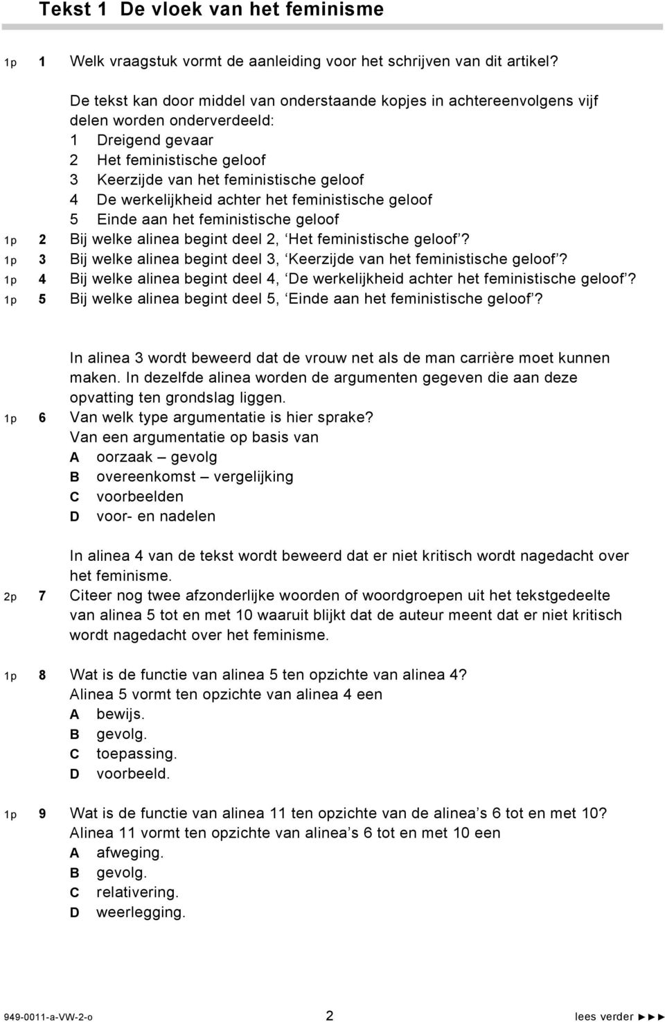 werkelijkheid achter het feministische geloof 5 Einde aan het feministische geloof 1p 2 Bij welke alinea begint deel 2, Het feministische geloof?