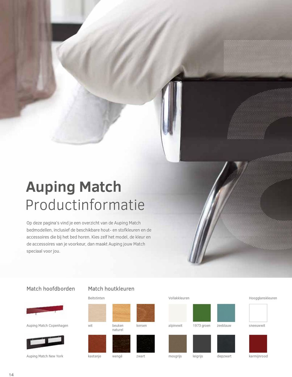 Kies zelf het model, de kleur en de accessoires van je voorkeur, dan maakt Auping jouw Match speciaal voor jou.