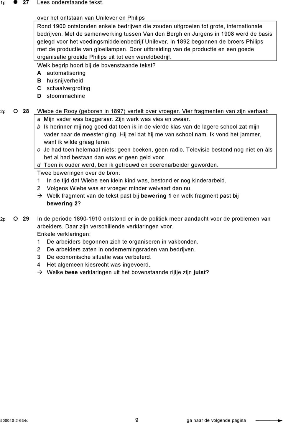 Door uitbreiding van de productie en een goede organisatie groeide Philips uit tot een wereldbedrijf. Welk begrip hoort bij de bovenstaande tekst?