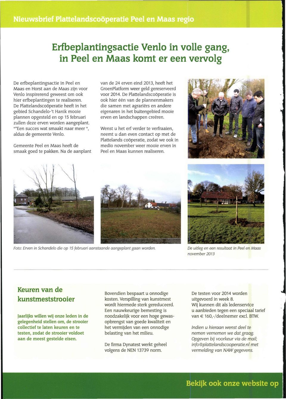 ""Een succes wat smaakt naar meer ", aldus de gemeente Venlo. Gemeente Peel en Maas heeft de smaak goed te pakken.