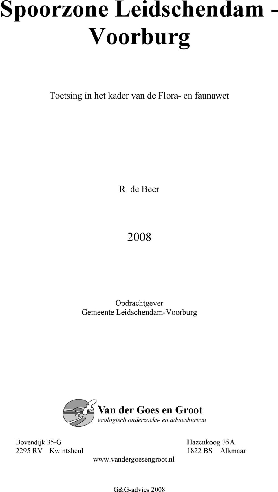 de Beer 2008 Opdrachtgever Gemeente Leidschendam-Voorburg Van der Goes en