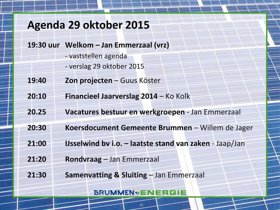 25 Vacatures bestuur en werkgroepen - Jan Emmerzaal 20:30 Koersdocument Gemeente Brummen Willem de Jager