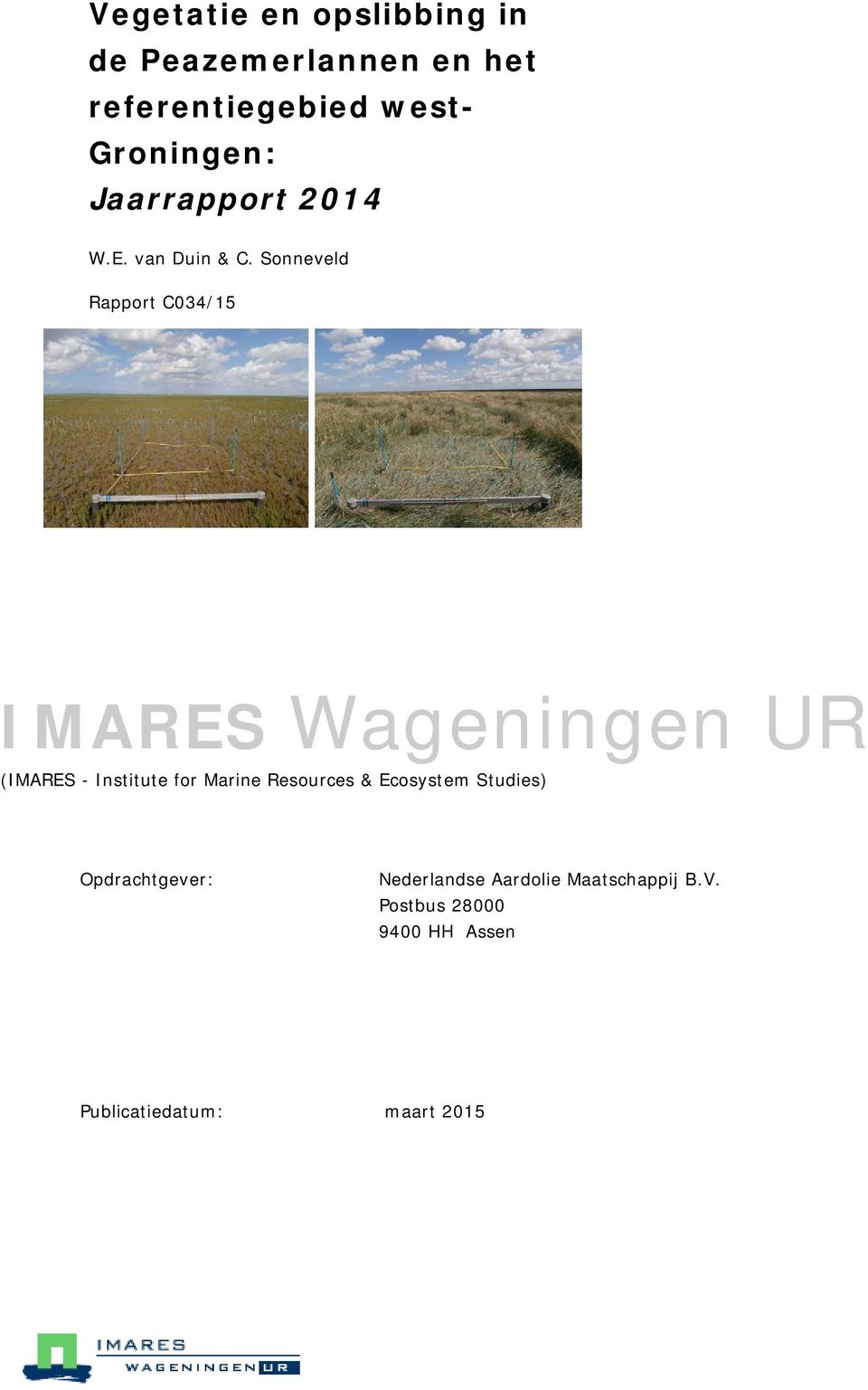 Sonneveld Rapport C34/15 IMARES Wageningen UR (IMARES - Institute for Marine