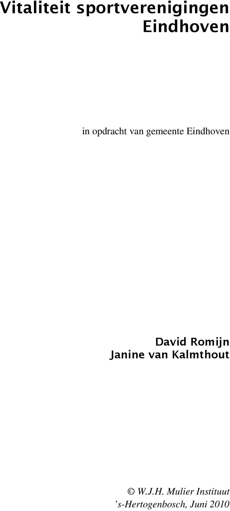 David Romijn Janine van Kalmthout W.J.H.