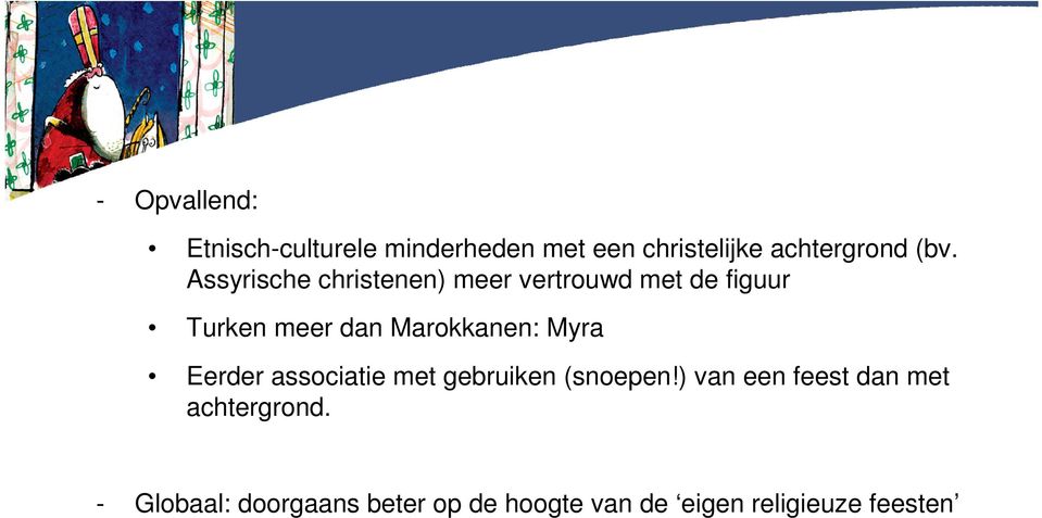 Marokkanen: Myra Eerder associatie met gebruiken (snoepen!