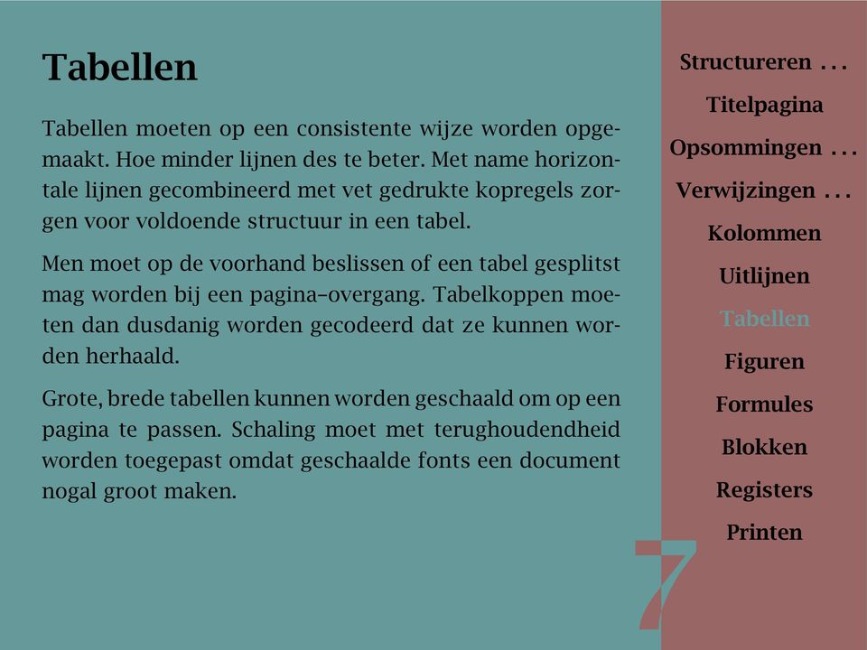 Men moet op de voorhand beslissen of een tabel gesplitst mag worden bij een pagina--overgang.