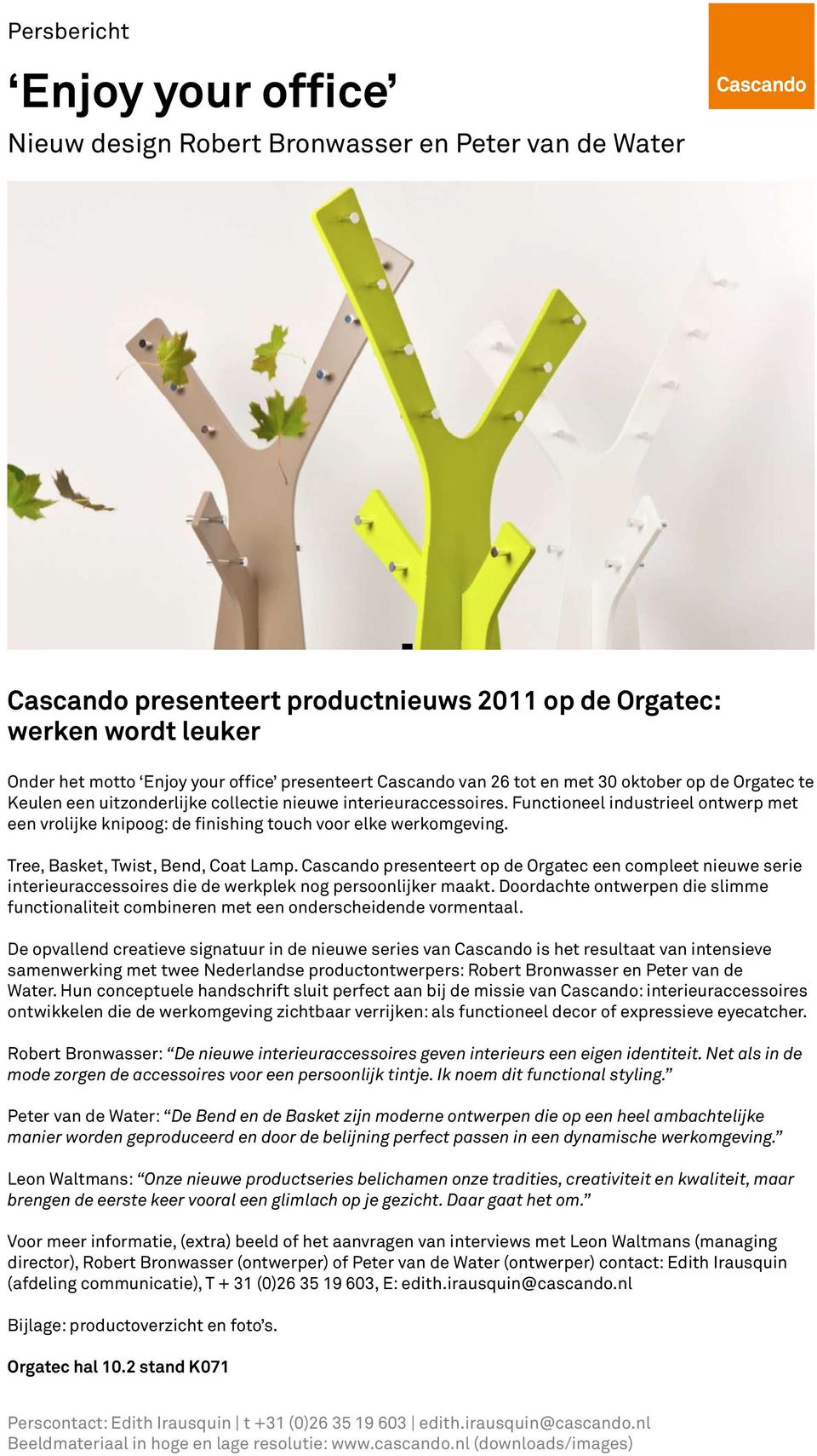 Cascando presenteert op de Orgatec een compleet nieuwe serie interieuraccessoires die de werkplek nog persoonlijker maakt.