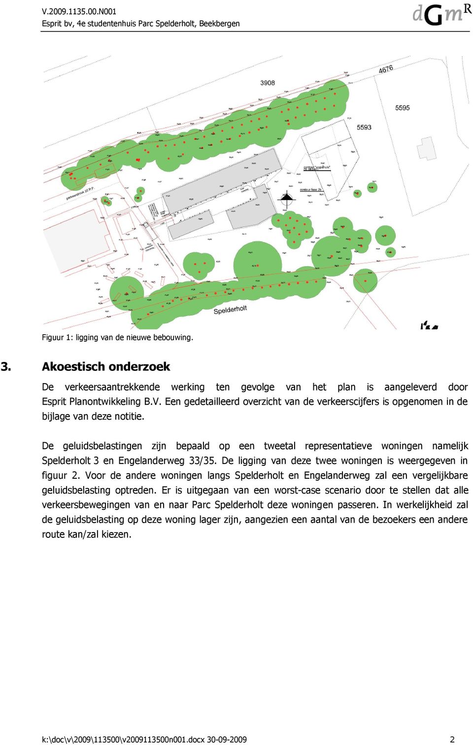 Een gedetailleerd overzicht van de verkeerscijfers is opgenomen in de bijlage van deze notitie.