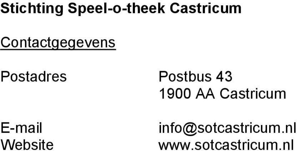 43 1900 AA Castricum E-mail Website