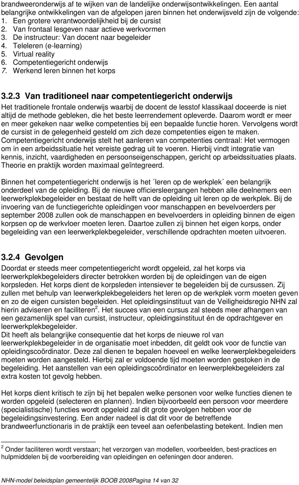 Competentiegericht onderwijs 7. Werkend leren binnen het korps 3.2.