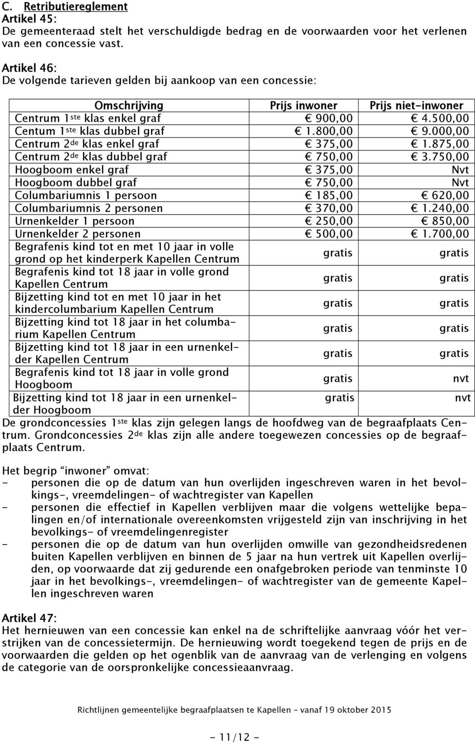 800,00 9.000,00 Centru 2 de klas enkel graf 375,00 1.875,00 Centru 2 de klas dubbel graf 750,00 3.