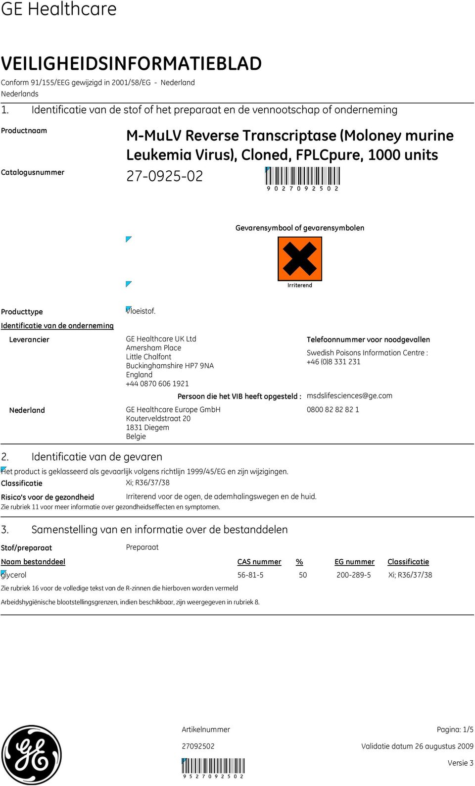 Gevarensymbool of gevarensymbolen Irriterend Producttype Identificatie van de onderneming Leverancier Nederland Vloeistof.