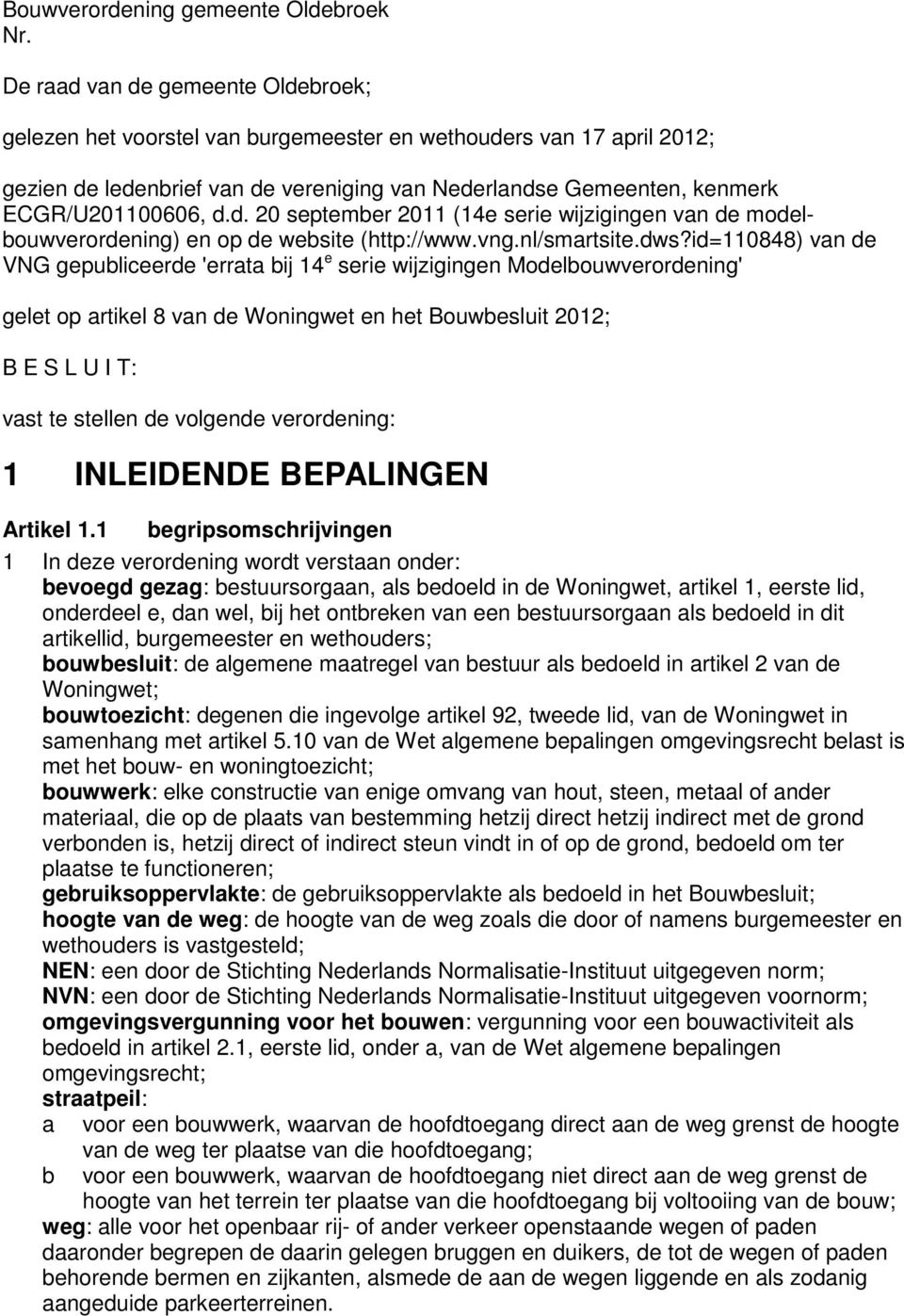 d. 20 september 2011 (14e serie wijzigingen van de modelbouwverordening) en op de website (http://www.vng.nl/smartsite.dws?