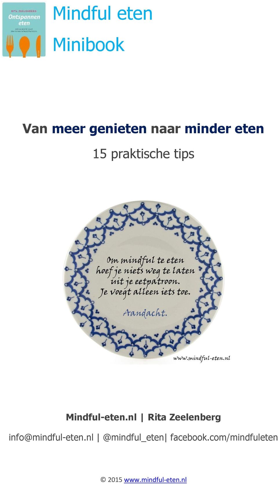 nl Rita Zeelenberg info@mindful-eten.
