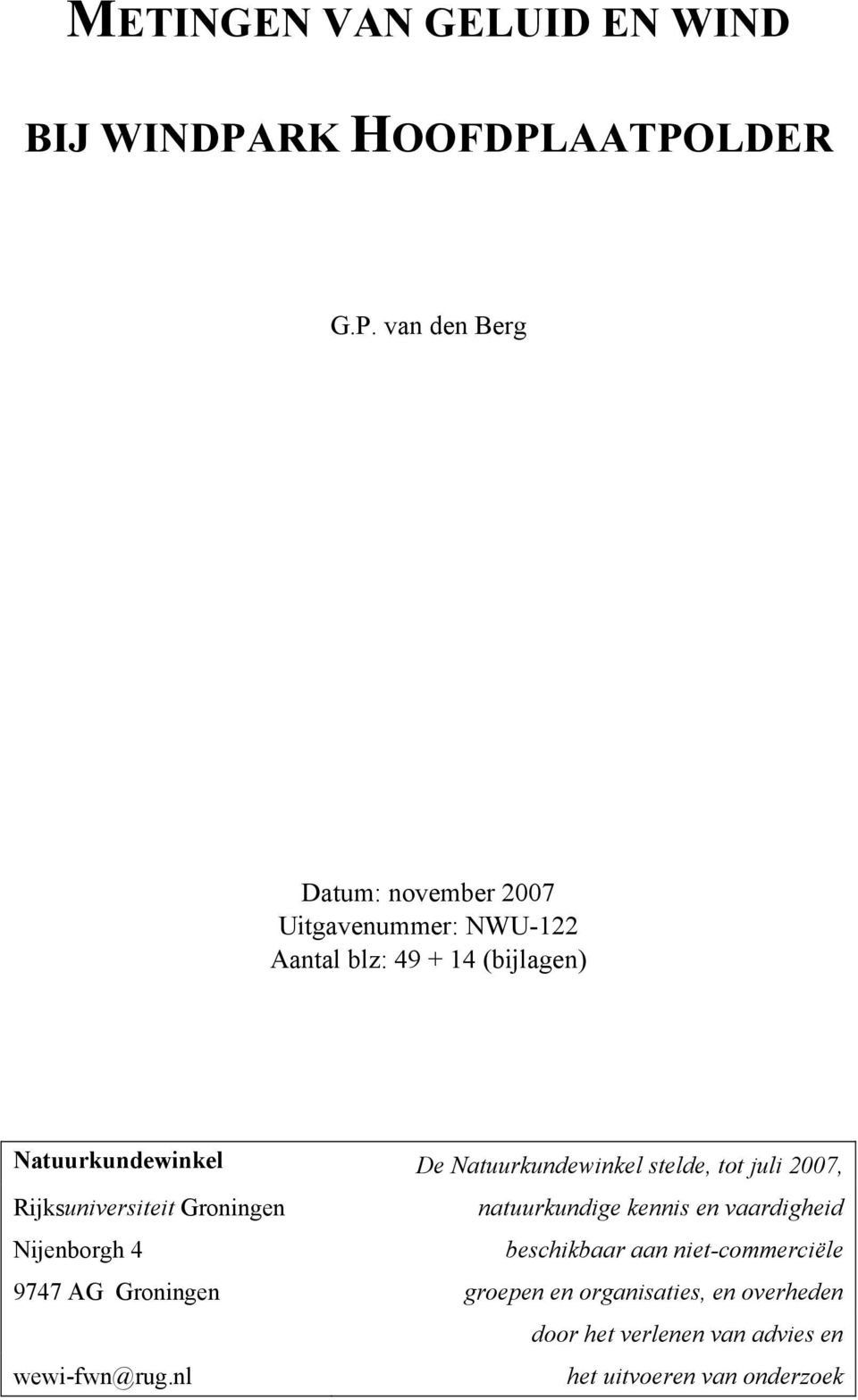 AATPOLDER G.P. van den Berg Datum: november 2007 Uitgavenummer: NWU-122 Aantal blz: 49 + 14 (bijlagen)
