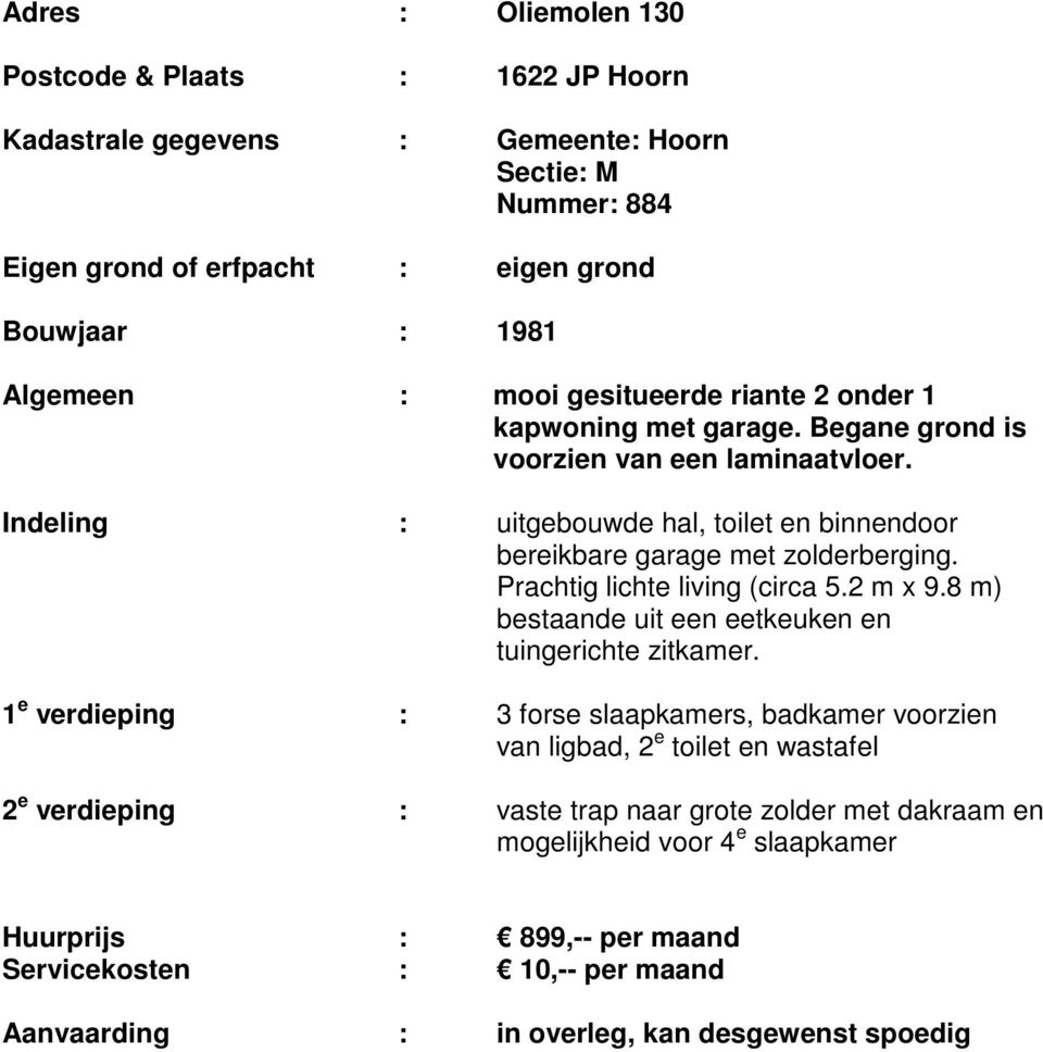 Prachtig lichte living (circa 5.2 m x 9.8 m) bestaande uit een eetkeuken en tuingerichte zitkamer.