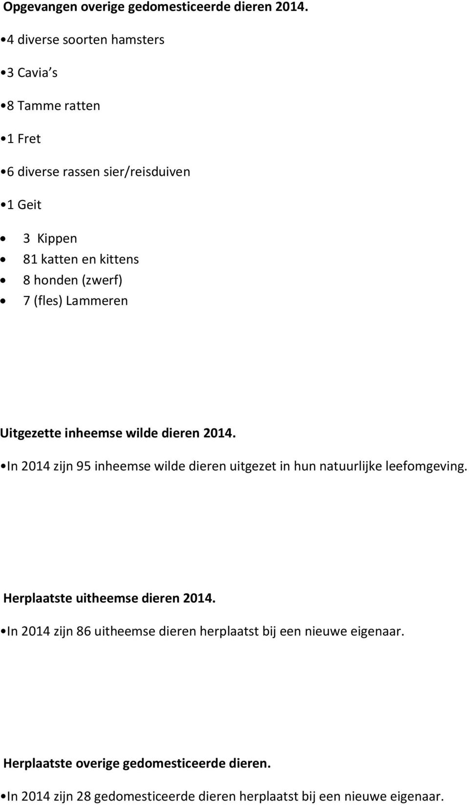 (zwerf) 7 (fles) Lammeren Uitgezette inheemse wilde dieren 2014.